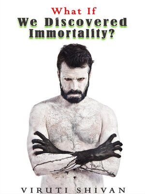 cover image of What If We Discovered Immortality?